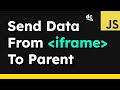 How to Send Data From iframe To Parent Page — JavaScript postMessage Tutorial