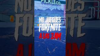 No Juegues Fortnite A Las 3 Am
