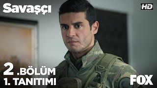 Savaşçı 2. Bölüm 1. Tanıtımı
