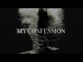 My Confession Video preview