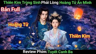 Review Phim Tuyết Canh Ba Phim Cổ Trang Trung Quốc 2025 Bản Full