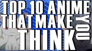 Top 10 Anime That Really Make You Think