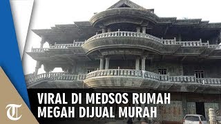 Viral Rumah Mewah dan Megah Dijual Murah, Ternyata Ada Alasannya Harga Murah