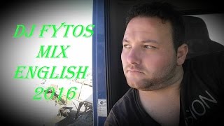 DJ FYTOS ENGLISH NON-STOP 2016 No2