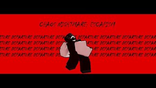 Departure Chaos Nightmare Escapism Roblox Fnf Animation Showcase