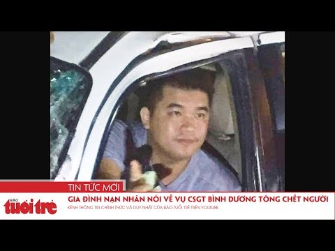 Gia đình nạn nhân nói về vụ CSGT Bình Dương tông chết người