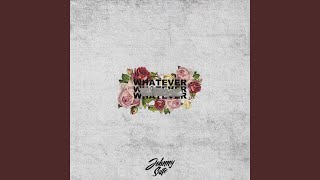 Whatever Whatever