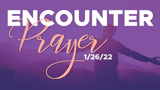 Encounter Prayer - UCJC Encounter January 26, 2022