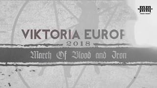 Viktoria Europa 2018 - March Of Blood And Iron