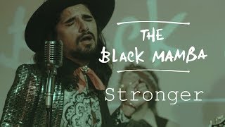 The Black Mamba - Stronger