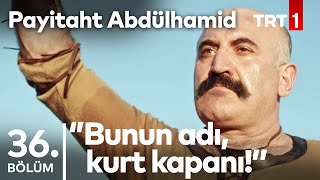 ''Bir Türk'e Meydan Okunmayacağını Öğrenmek Gerek!'' I Payitaht Abdülhamid 36.Bö