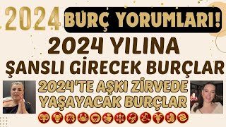 2024 YILI BURÇ YORUMLARI! 2024 YILINA ŞANSLI GİRECEK BURÇLAR 2024'TE AŞKI ZİRVED