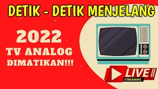 Detik - Detik Matinya Tv Analog Indonesia - Welcome Digital Tv