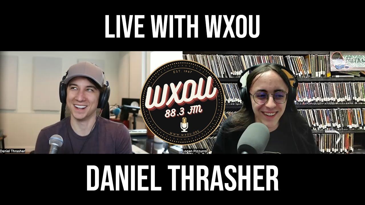 Daniel Thrasher Sits Down With WXOU | WXOU Interviews
