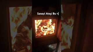 Sanayi Ateşi Fena Isıtır