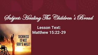 Healing The Children's Bread