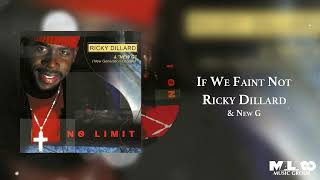 Watch Ricky Dillard If We Faint Not video