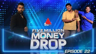 Five Million Money Drop EPISODE 22