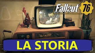 PARLIAMO DELLA STORIA ? FALLOUT 76 Gameplay ITA