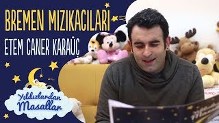 Bremen Mızıkacıları Masalı : Etem Caner KARAÜÇ | Yıldızlardan Türkçe ve  Altyazı