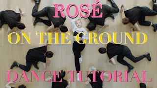 ROSÉ - 'On The Ground' Dance Practice Mirror Tutorial (SLOWED)