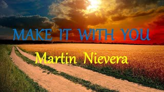 Watch Martin Nievera Make It With You video