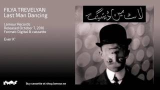Filya Trevelyan - Ever K Lamour Records