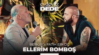 Ellerim Bomboş (Akustik) - Fatih Erkoç & Berkay | Evdeyiz Dede