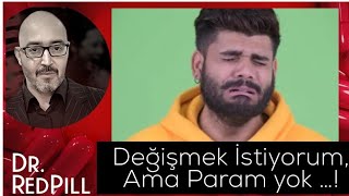 Değişmek İstiyorum, Ama Param Yok... V098 Dr.redpill Kırmızı Hap Video Serisi