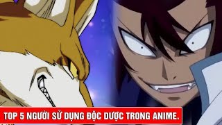 Top 5 ng??i s? d?ng ??c d??c trong Anime / Top 5 Poisoner User in Anime