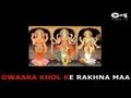 Dwara Khol Ke Rakhna Maa with Lyrics - Sherawali Maa Bhajan - Ramesh Oberoi - Sing Along