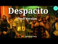 "DESPACITO"(8D) ( Hindi Rap Mix Cover ) | Dhruvan Moorthy ft. Seemo | Justin Bieber