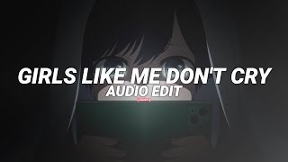 Girls Like Me Don't Cry (Spedup) - Thuy [Edit Audio]