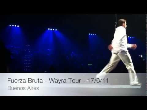 Fuerza Bruta - Wayra Tour - Argentina (17/6/2011)