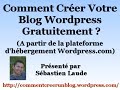 Comment Créer Un Blog Wordpress ? Vidéo Tutoriel