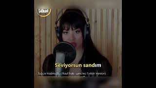 Tuğçe Haşimoğlurauf Faikunut Beni Turkce Version