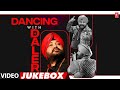 Dancing With Daler (Video) Jukebox | Daler Mehndi Top 5 Super Hit Dance Songs | Party Songs