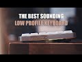 LoFree FLOW Review - The BEST Sounding LOW PROFILE Keyboard!