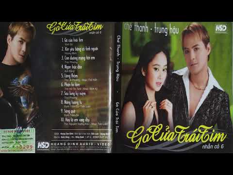 Album GÕ CỬA TRÁI TIM - Tuyệt phẩm Chế Thanh - Trung Hậu - Hoàng Đỉnh Production