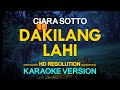 DAKILANG LAHI - Ciara Sotto (KARAOKE Version)