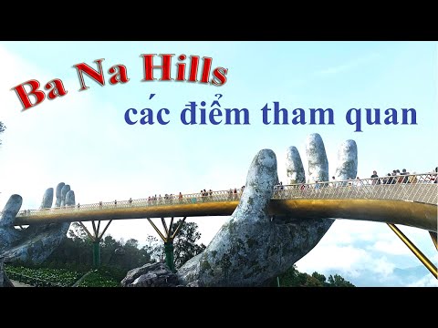 Bà Nà Hills Đà Nẵng - Những điểm nên tham quan