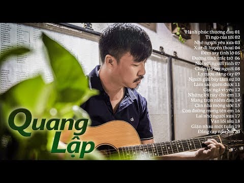 NHẠC TUYỂN QUANG LẬP - 20 Ca Khúc Nhạc Vàng Tuyển Chọn Hay Nhất