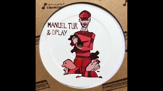 A Manuel Tur & Dplay Deviate Original Mix - Drumpoet Community Dpc014-1 - 2008