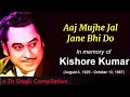 Aaj Mujhe Jal Jaane Bhi Do l Kishore Kumar, Tere Bagair (1973)