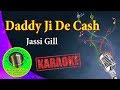 [Karaoke] Daddy Ji De Cash- Jassi Gill- Karaoke Now