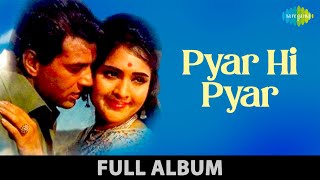 Pyar Hi Pyar Main Kahin Kavi Na Ban Jaoon Dekha Hai Teri Aankhon Mein Dharmendra Full Album