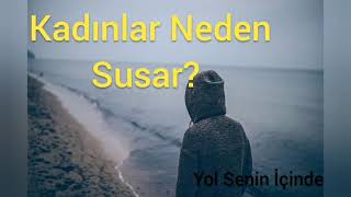 Kadınlar Neden Susar?