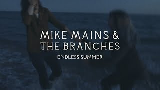 Watch Mike Mains  The Branches Endless Summer video