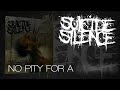 SUICIDE SILENCE - No Pity For A Coward (Album Track)