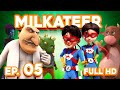 Milkateer | Episode 05 | Full HD | Hocus Pocus